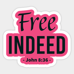 Free Indeed bible quote Sticker